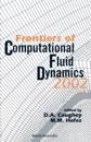 Frontiers Of Computational Fluid Dynamics 2002
