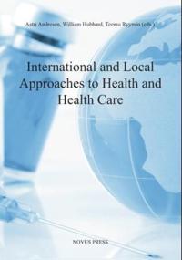 International and local approaches to health and health care