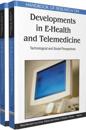 Handbook of Research on Developments in E-Health and Telemedicine: Technological and Social Perspectives