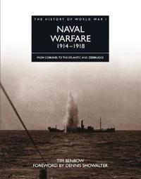 The History of World War I: Naval Warfare 1914 - 1918
