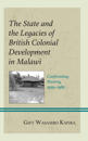 The State and the Legacies of British Colonial Development in Malawi