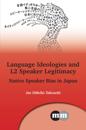 Language Ideologies and L2 Speaker Legitimacy