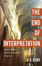 The End of Interpretation – Reclaiming the Priority of Ecclesial Exegesis
