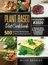 Plant Based Diet Cookbook for Beginners #2020