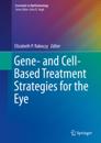 Gene- and Cell-Based Treatment Strategies for the Eye