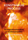 Konstnärlig process : en inspirationshandbok ur musikerperspektiv