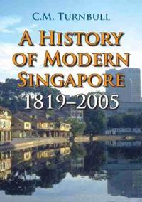 A History of Modern Singapore