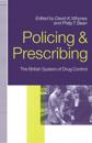 Policing and Prescribing