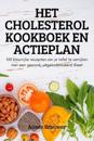 Het Cholesterol Kookboek En Actieplan