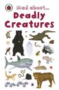 Mad About Deadly Creatures