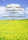 De Eerste Brief van Johannes (I) - Paul C. Jong's Geestelijke Groei Series 3