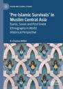 ‘Pre-Islamic Survivals’ in Muslim Central Asia