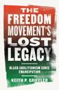 The Freedom Movement's Lost Legacy