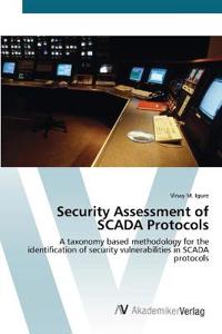 Security Assessment of SCADA Protocols