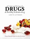 A Customized Version of Drugs: A Healthy Understanding by Larry W. Latterman Designed Specifically for Iowa State University