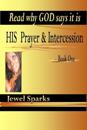 His Prayer & Intercession Book One