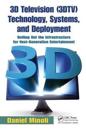 3D Television (3DTV) Technology, Systems, and Deployment