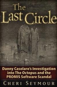 The Last Circle: Danny Casolaro's Investigation Into the Octopus and the PROMIS Software Scandal