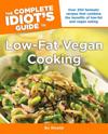 Complete Idiot's Guide to Low-Fat Vegan Cooking