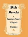 Bible Records of Caroline County, Virginia Families