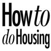 How to do Housing