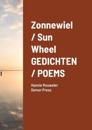 Zonnewiel / Sun Wheel GEDICHTEN / POEMS