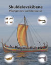 Skuldelevskibene – vikingernes værktøjskasse