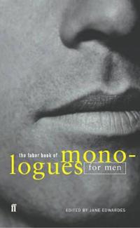 The Faber Book Of Monologues for Men