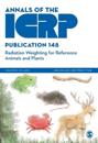 ICRP Publication 148: Radiation Weighting for Reference Animals and Plants