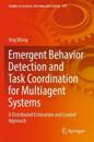 Emergent Behavior Detection and Task Coordination for Multiagent Systems