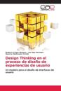 Design Thinking en el proceso de diseño de experiencias de usuario
