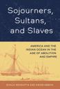 Sojourners, Sultans, and Slaves