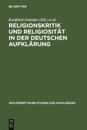Religionskritik und Religiosität in der deutschen Aufklärung