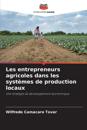 Les entrepreneurs agricoles dans les systèmes de production locaux