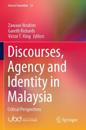 Discourses, Agency and Identity in Malaysia