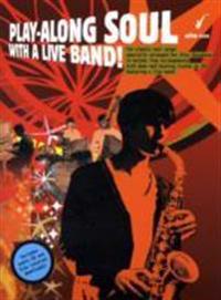 Play-Along Soul with a Live Band! - Alto Sax (Book and CD)