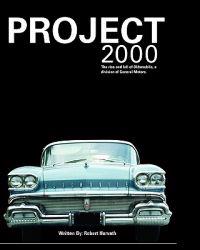 Project 2000: The Rise and Fall of Oldsmobile Division of General Motors