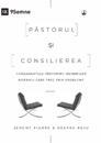 Pastorul ?i consilierea (The Pastor and Counseling) (Romanian)