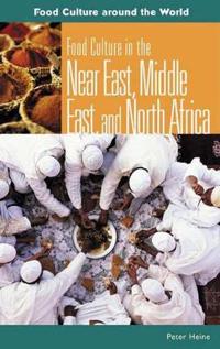 Food Culture In The Near East, Middle East, And North Africa
