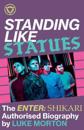 Standing Like Statues -- The Enter Shikari Authorised Biography