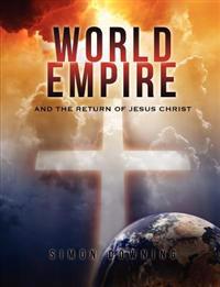 World Empire and the Return of Jesus Christ