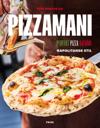 Pizzamani: perfekt pizza hjemme