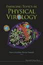 Emerging Topics In Physical Virology