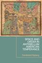 Space and Order in Antebellum American Temperance