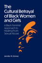 The Cultural Betrayal of Black Women and Girls