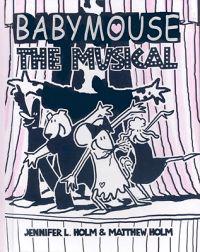 Babymouse 10: The Musical
