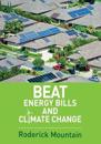 Beat Energy Bills and Climate Change