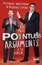 100 Most Pointless Arguments in the World