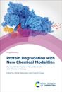 Protein Degradation with New Chemical Modalities