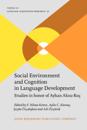 Social Environment and Cognition in Language Development